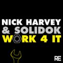 Nick Harvey & Solidok - Work 4 It