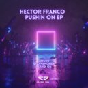 Hector Franco - Pushing On