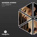Nadeem Ahmed - Closer