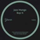 Jazz Mango - Bop It