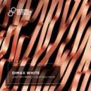 Dimax White - I Got You Now (Extended Mix)