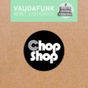 Vaudafunk - Mint Liquorice (Original Mix)