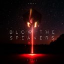 NØM4 - Blow The Speakers