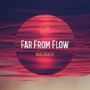 Nick Ashley - Far From Flow