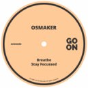 Osmaker - Stay Focussed