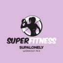 SuperFitness - Supalonely