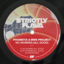 BWK Project, Phonetix - No Worries (All Good)