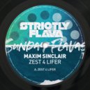 Maxim Sinclair - Zest 4 Lifer