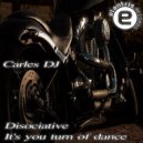 Carles DJ - It's You Turn of Dance