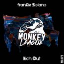 Frankie Solano - Rich Out (Original Mix)