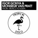 Igor Gonya, Monsieur Van Pratt - From Mexico To Elista