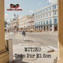 Mitiko - Todo Por El Son