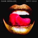 Juan Geraldo - Patty Gold