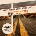 Angelo Ferreri, Karl8 & Andrea Monta - Move Your Feet