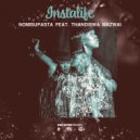 Nomisupasta feat. Thandiswa Mazwai - Instalife (Radio Mix)