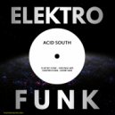 Acid South - Elektro Funk