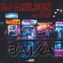 DJ ANILSON feat DLR - Baixa