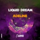 Liquid Dream - Adeline