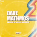 Dave Mathmos - WHERE IS THE PARTY