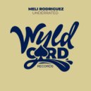 Meli Rodriguez - Underrated