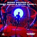MOMO Soundz & Dirt Richh & Miles Arnell - All Night Long