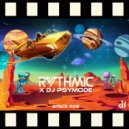 Rythmic,Dj PsyMode - Space Ride