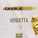Charlie Echo - Vendetta