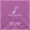 Henrik Villard - Don\'t Be Silly (Reece Johnson Smooth Mix)