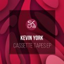 Kevin York - Cassette Tapes