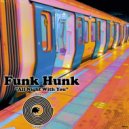 Funk Hunk - Money (Original Mix)