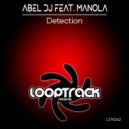 Abel DJ Feat. Manola - Detection (Original Mix)