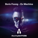 Boris Foong - Ex Machina