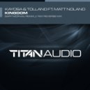 Kayosa & Tolland ft Matt Noland - Kingdom