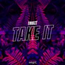 Tribzz - Take It
