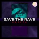 Kazeta - Save The Rave