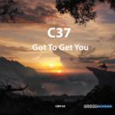 C37 - Got To Get You