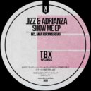 Jizz & ADRIANZA - Show Me