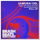 Samurai Del (feat. Lil House Arrest) - Pull Up