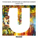 Yvvan Back, Zetaphunk & Christian Ghinati - I Want You