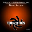 Sammy Love & Enea Marchesini Feat. Soul - Never Let Go