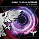 Johnny E & Craig Mortimer - NokTurnal