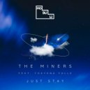 The Miners feat. Thayana Valle - Just Stay