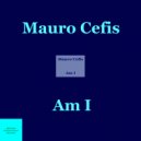 Mauro Cefis - Am I