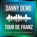 Danny Demo - Tour De Franz