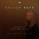 Bendelic & Fear and Blade feat. Loreyla - Golden Days