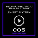 Silvano Del Gado Feat. Paul Twin - Sweet Sixteen