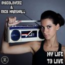Discoloverz & Rick Marshall - My Life To Live