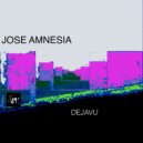 Jose Amnesia - Dejavu