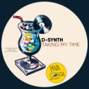 D-Synth - Taking My Time