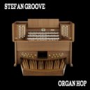 Stefan Groove - organ hop